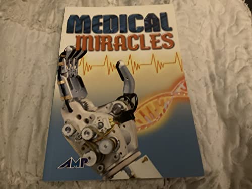 Imagen de archivo de Medical Miracles: Fast Life in the ER & Amazing Medical Breakthroughs (AMP Achieving Maximum Potential) a la venta por Wonder Book