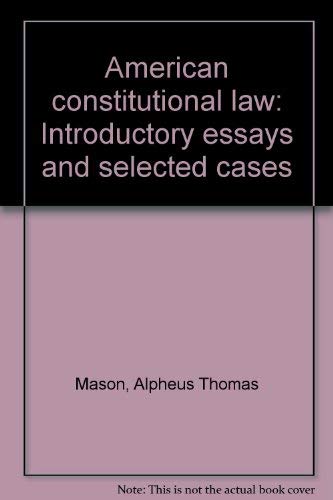 Stock image for American Constitutional Law : Introductory Essays and Selected Cases for sale by Better World Books