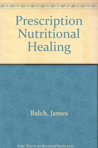 9780130254474: Prescription Nutritional Healing