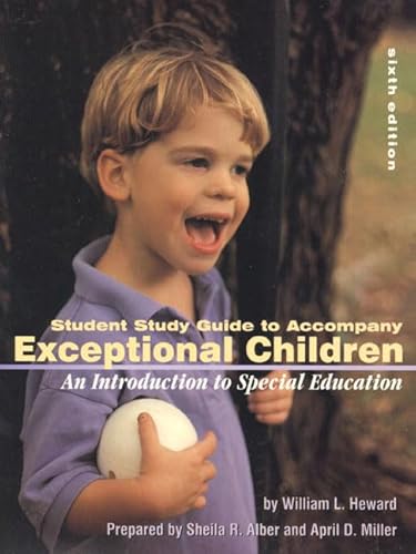 Student Study Guide to Accompany Exceptional Children: An Introduction to Special Education (9780130257499) by William L. Heward