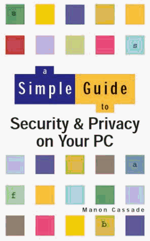 9780130257819: Security and Privacy on Your PC (Simple Guides)