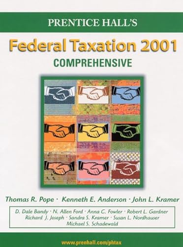 Prentice Hall's Federal Taxation 2001: Comprehensive (9780130260192) by Pope, Thomas R.; Kramer, John L.; Anderson, Kenneth E.