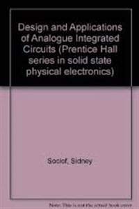 9780130260307: Design and Applications of Analogue Integrated Circuits (Prentice Hall series in solid state physical electronics)