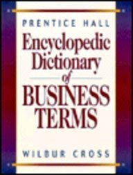 Prentice Hall Encyclopedic Dictionary of Business Terms (9780130262219) by Cross, Wilbur