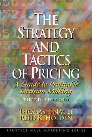 9780130262486: The Strategy and Tactics of Pricing: A Guide to Profitable Decision Making: United States Edition