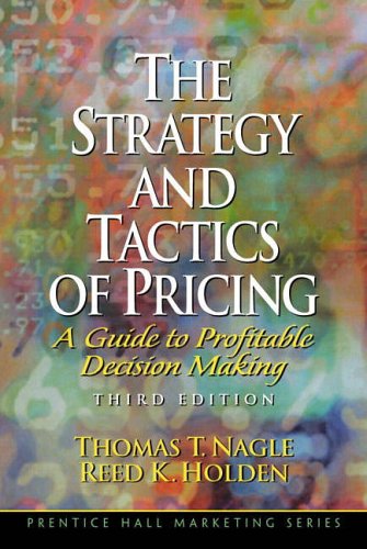 9780130262486: The Strategy and Tactics of Pricing: A Guide to Profitable Decision Making