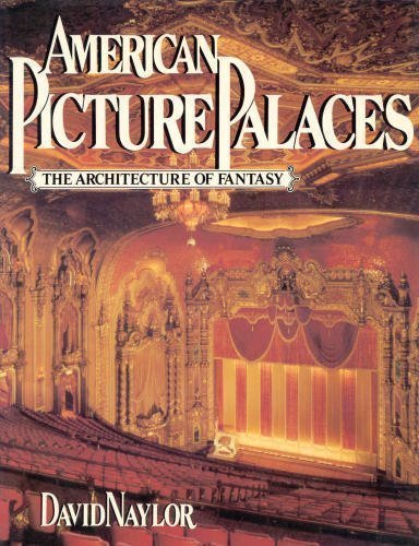 Imagen de archivo de American Picture Palaces: The Architecture of Fantasy a la venta por HPB-Emerald