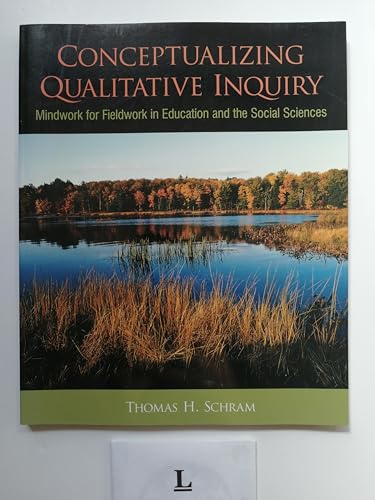 Beispielbild fr Conceptualizing Qualitative Inquiry: Mindwork for Fieldwork in Education and the Social Sciences zum Verkauf von Wonder Book
