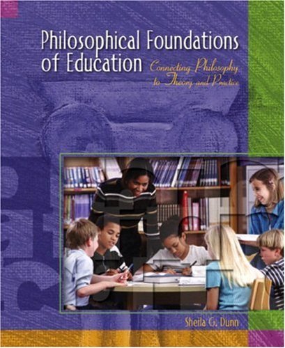 Beispielbild fr Philosophical Foundations of Education: Connecting Philosophy to Theory and Practice zum Verkauf von SecondSale