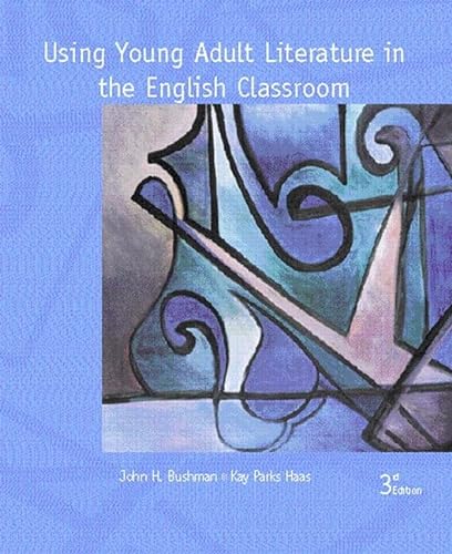 Stock image for Using Young Adult Literature in the English Classroom (3rd Edition) for sale by Blue Vase Books