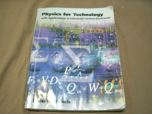 Imagen de archivo de Physics for Technology: With Applications in Industrial Control Electronics a la venta por ThriftBooks-Dallas