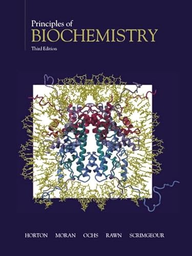 Principles of Biochemistry (3rd Edition) (9780130266729) by Horton, H. Robert; Moran, Laurence A.; Ochs, Raymond S.; Rawn, David J.; Scrimgeour, K. Gray; Horton, H Robert