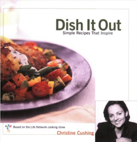 Stock image for Dish It Out: Simple Recipes That Inspire for sale by SecondSale