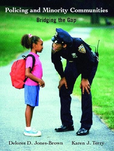 Stock image for Policing and Minority Communities: Bridging the Gap (Prentice Hall's Policing and . Series) for sale by HPB-Red