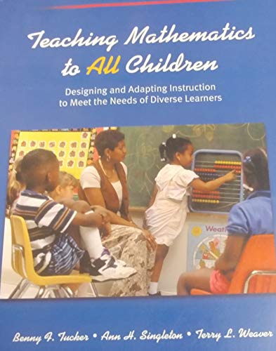 Imagen de archivo de Teaching Mathematics to All Children : Designing and Adapting Instruction to Meet the Needs of Diverse Learners a la venta por Better World Books