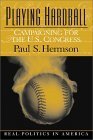 Playing Hardball: Campaigning for the U.S. Congress (9780130271334) by Herrnson, Paul S.