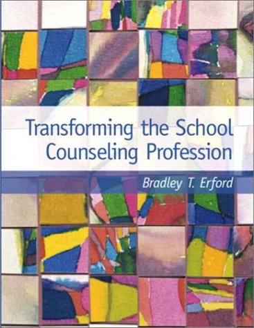 Beispielbild fr Transforming the School Counseling Profession zum Verkauf von Better World Books