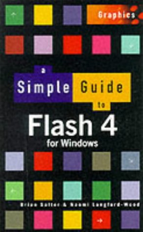 Stock image for Simple Guide to Flash 4 (Simple Guides) for sale by Goldstone Books
