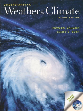 Stock image for Understanding Weather and Climate [With CD-ROM W/ Tutorials, Animations, Etc.] for sale by ThriftBooks-Atlanta