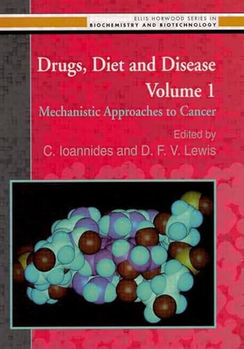 Drugs, Diet and Disease: Volume 1 Mechanistic Approaches to Cancer