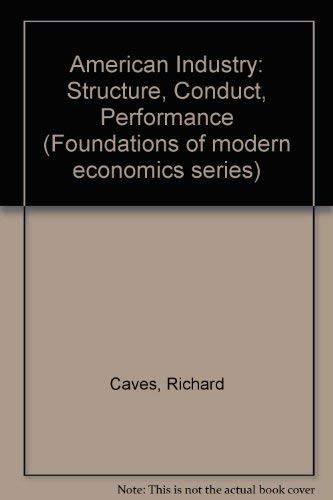 Imagen de archivo de American industry: Structure, conduct, performance (Foundations of modern economics series) a la venta por Once Upon A Time Books