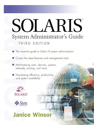 Solaris System Administrator's Guide (3rd Edition) (9780130277022) by Winsor, Janice