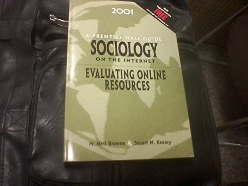 Sociology on the Internet 2001 Evlauating Online Resources (9780130277596) by Browne, M. Neil