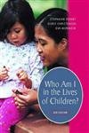 Beispielbild fr Who Am I in the Lives of Children? an Introduction to Teaching Young Children zum Verkauf von ThriftBooks-Atlanta