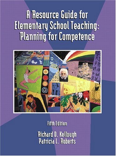 Beispielbild fr A Resource Guide for Elementary School Teaching : Planning for Competence zum Verkauf von Better World Books