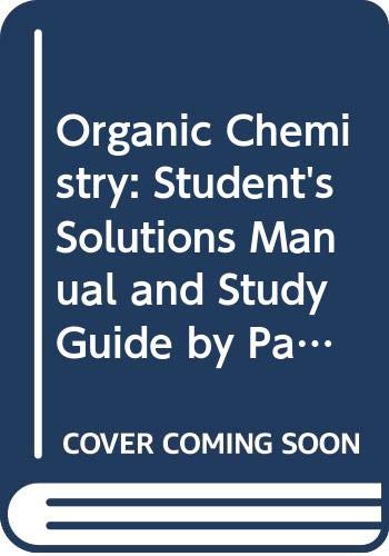 Imagen de archivo de Organic Chemistry: Student's Solutions Manual and Study Guide by Paula Yurkanis Bruice (2001) Paperback a la venta por HPB-Red