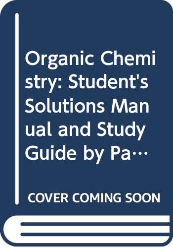 Stock image for Organic Chemistry: Student's Solutions Manual and Study Guide by Paula Yurkanis Bruice (2001) Paperback for sale by HPB-Red