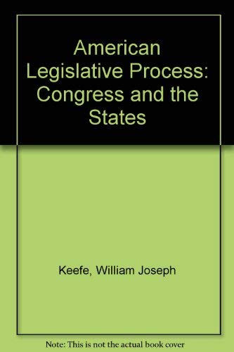 Beispielbild fr The American Legislative Process : Congress and the States zum Verkauf von Better World Books