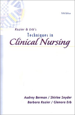 Beispielbild fr Kozier and Erb's Techniques in Clinical Nursing: Basic to Intermediate Skills, Fifth Edition zum Verkauf von Wonder Book
