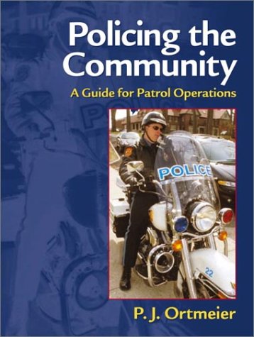 Stock image for Policing the Community: A Guide for Patrol Operations for sale by Decluttr