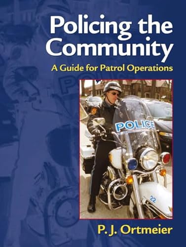 Stock image for Policing the Community: A Guide for Patrol Operations for sale by Decluttr