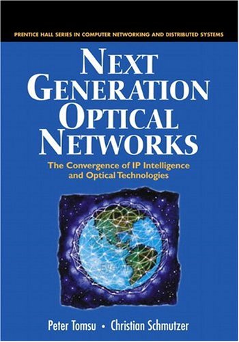 Imagen de archivo de Next Generation Optical Networks : The Convergence of IP Intelligence and Optical Technologies a la venta por Better World Books: West