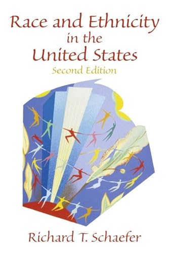 Race and Ethnicity in the United States (2nd Edition) (9780130283153) by Richard T. Schaefer