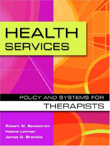 Beispielbild fr Health Services: Policy and Systems for Therapists zum Verkauf von BookHolders