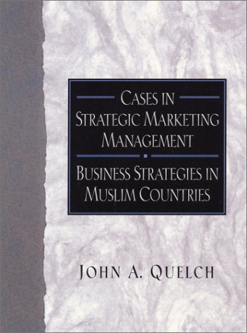 Beispielbild fr Cases in Strategic Marketing Management: Business Strategies in Muslim Countries zum Verkauf von Wonder Book
