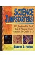 Beispielbild fr Science Jumpstarters: 175 Ready-To-Use Earth, Life & Physical Science Activities for Grades 6-12 zum Verkauf von Wonder Book
