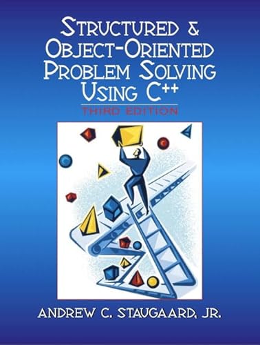 9780130284518: Structured & Object-Oriented Problem Solving Using C++: United States Edition