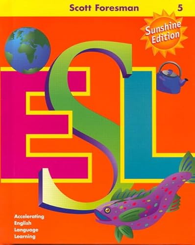 SCOTT FORESMAN ESL SUNSHINE EDITION TEACHER'S RESOURCE BOOK GRADE 5 200 200 (9780130284976) by [???]