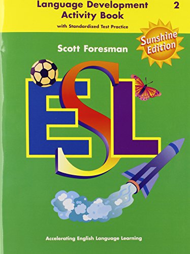 Stock image for SCOTT FORESMAN ESL SUNSHINE EDITION LANGUAGE DEVELOPMENT ACTIVITY BOOK G G for sale by SecondSale