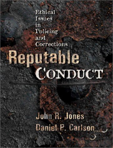 Beispielbild fr Reputable Conduct: Ethical Issues in Policing and Corrections zum Verkauf von Louisville Book Net