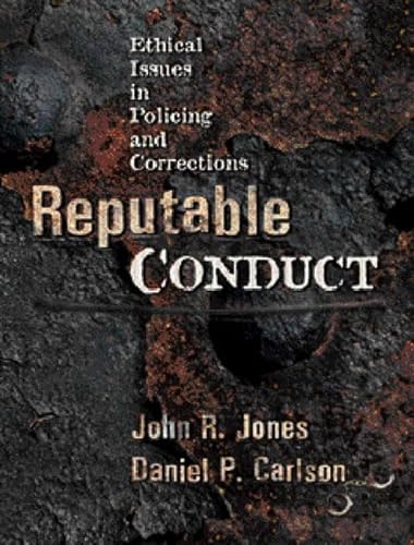9780130286208: Reputable Conduct: Ethical Issues in Policing and Corrections