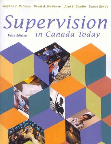 Supervision in Canada Today (3rd Edition) (9780130286420) by Robbins, Stephen P.; DeCenzo, David A.; Condie, Joan; Kondo, Laurie