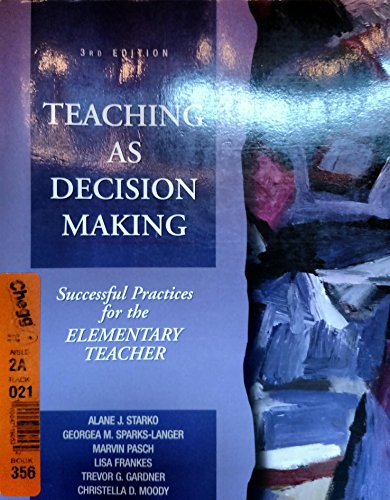 Beispielbild fr Teaching as Decision Making: Successful Practices for the Elementary Teacher zum Verkauf von HPB-Red