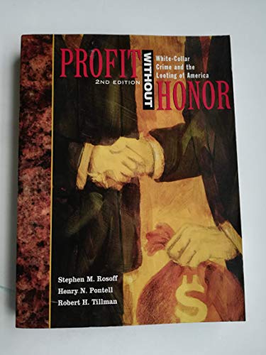 Imagen de archivo de Profit Without Honor: White Collar Crime and the Looting of America. 2nd ed. a la venta por Bingo Used Books