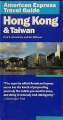 Imagen de archivo de American Express Travel Guide: Hong Kong & Taiwan (American Express Travel Guides) a la venta por Bank of Books