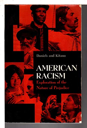 Imagen de archivo de American Racism: Exploration Of The Nature Of Prejudice a la venta por GloryBe Books & Ephemera, LLC